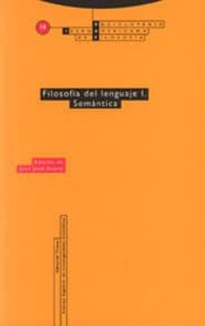 enciclopedia iberoamericana de filosofia: filosofia del lenguaje i: semantica-juan jose acero-9788481642452