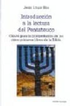 introduccion a la lectura del pentateuco: claves para la interpre tacion de los cinco primeros libros de la biblia-jean louis ska-9788481694352