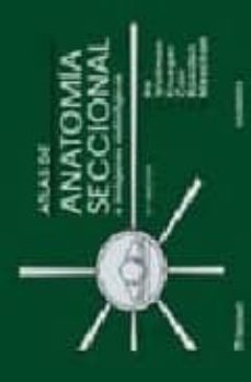 atlas de anatomia seccional e imagenes radiologicas (3ª ed.)-9788481744552