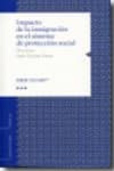impacto de la inmigracion en el sistema de proteccion social-jose vicens otero-9788481883152