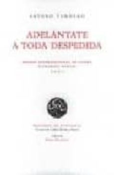 adelantate a toda despedida (premio internacional de poesia "gera rdo diego 2004")-9788481916652