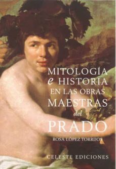 mitologia e historia en las obras maestras del prado-9788482111452