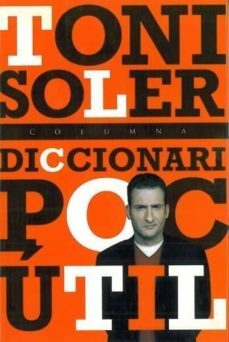 diccionari poc util-toni soler-9788483003152