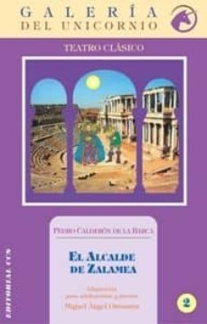 el alcalde de zalamea (galeria unicornio. seccion teatro clasico nº 2)-9788483167052