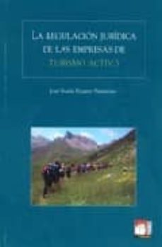 la regulacion juridica de las empresas de turismo activo-jose maria nasarre sarmiento-9788483212752
