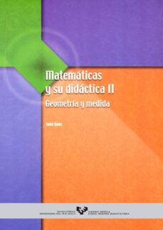 matematicas y su didactica ii: geometria y medida-ines sanz-9788483733752