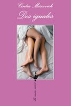dos iguales-cintia moscovich-9788483830352