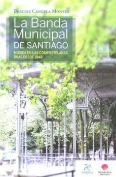 la banda municipal de santiago-beatriz cancela montes-9788484089452