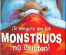 ¡te aseguro que los monstruos no existen!-9788484233152