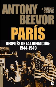 paris despues de la liberacion: 1944-1949-antony beevor-artemis cooper-9788484327752