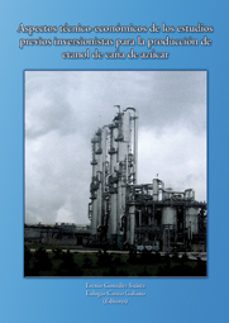aspectos tecnico-economicos de los estudios previos inversionista s para la produccion de etanol de caña de azucar-erenio gonzalez suarez-eulogio castro galiano-9788484396352