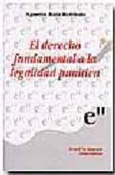 el derecho fundamental a la legalidad punitiva-agustin ruiz robledo-9788484429852