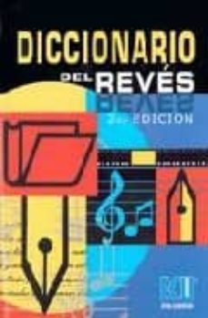 diccionario del reves (2ª ed.)-jose antonio moya-maria jesus ortiz-gregorio ortiz-9788484543152