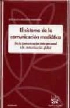 el sistema de comunicacion mediatica: de la comunicacion interper sonal a la comunicacion global-jose maria bernardo paniagua-9788484566052