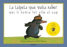 la talpeta que volia saber qui li havia fet allo al cap (amb sons )-werner holzwarth-9788484647652