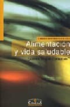 alimentacion y vida saludable ¿somos lo que comemos?-carmen montero morales-9788484681052