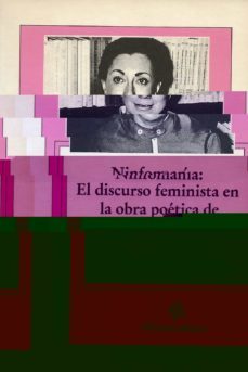 ninfomania:discurso feminista en obra poetica rosario castellanos-norma alarcon-9788486214852
