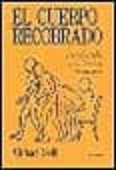 el cuerpo recobrado. introduccion a la tecnica alexander-michael j. gelb-9788486344252