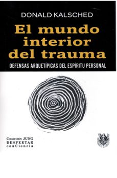 el mundo interior del trauma-donald kalsched-9788488540652
