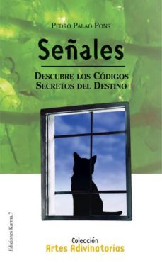señales: descubre los codigos, secretos del destino-pedro palao pons-9788488885852