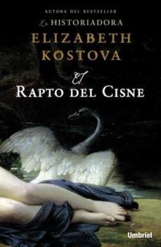 rapto del cisne-elizabeth kostova-9788489367852
