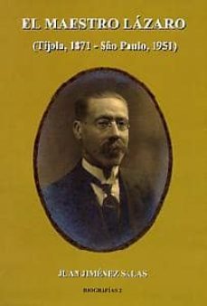 el maestro lazaro (tijola, 1871-sao paulo, 1951)-juan jimenez salas-9788489606852