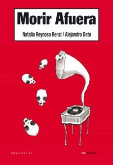 morir afuera (ebook)-natalia reynoso renzi-alejandro dato-9788490073452