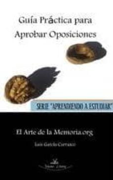 guia practica para aprobar oposiciones-luis garcia carrasco-9788490110652