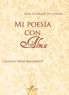 mi poesia con alma (ebook)-alma velazquez de la mora-9788490113752