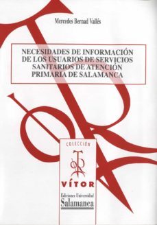 necesidades de informaciun de los usuarios de servicios sanitarios de atenciun primaria de salamanca (ebook)-mercedes bernad valles-9788490124352