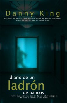 diario de un ladron de bancos (ebook)-danny king-9788490184752