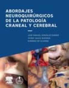 abordajes neuroquirurgicos de la patologia craneal y cerebral-jose manuel gonzalez darder-9788490229552