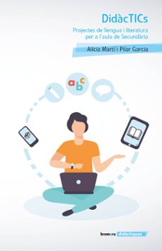 didactics: projectes de llengua i literatura per a l aula de secundaria-alicia marti-pilar garcia-9788490264652