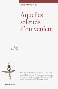 aquelles solituds d on veniem-josep manuel vidal-9788490268452