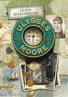 ulysses moore 16 : la isla de los rebeldes-pierdomenico baccalario-9788490435052