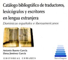 catalogo bibliografico de traductores, lexicografos y escritores en lengua extranjera-9788490457252