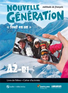 nouvelle generation a2/b1 livre/cahier+cd+dvd (2º bachillerato)-9788490494752