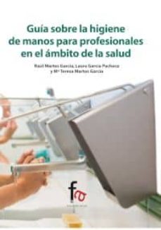 guia sobre la higiene de manos para profesionales en el ambito de la salud-9788490512852