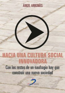 hacia una cultura social innovadora (ebook)-angel luis arbonies-9788490520352
