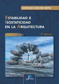 estabilidad e isostaticidad en la arquitectura-santiago sanchez beitia-9788490522752