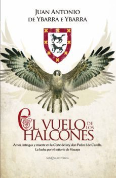 el vuelo de los halcones-juan antonio de ybarra e ybarra-9788490602652