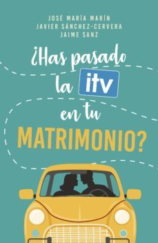 ¿has pasado la itv en tu matrimonio?-9788490618752