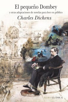 el pequeño dombey y otras adaptaciones de novelas para leer en público-charles dickens-9788490656952