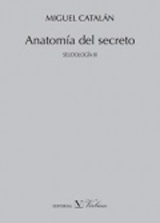 anatomia del secreto (seudologia iii)-miguel catalan-9788490743652