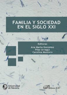 familia y sociedad en el siglo xxi (ebook)-pilar; gonzalez gonzalez, ana marta; montoro, carolina arregui-9788490857052
