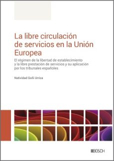 la libre circulacion de servicios en la union europea (ebook)-natividad goñi urriza-9788490907252