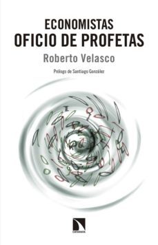 economistas. oficio de profetas (ebook)-roberto velasco-9788410672406