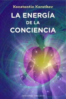 la energia de la conciencia (ebook)-k. korotkov-9788491110552