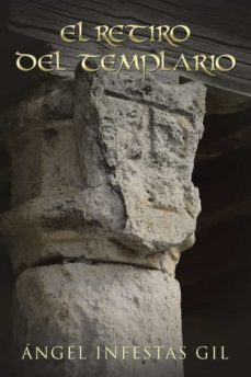(i.b.d.) el retiro del templario-angel infestas gil-9788491124252