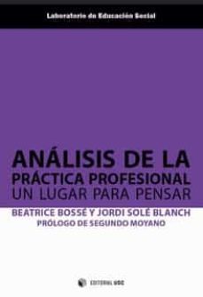 análisis de la práctica profesional. un lugar para pensar-beatrice bosse-9788491169352